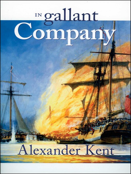 Title details for In Gallant Company by Alexander Kent - Available